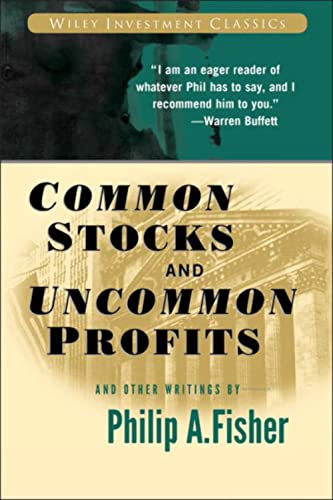 Common Stocks and Uncommon Profits and Other Writings (Wiley Investment Classic Series)