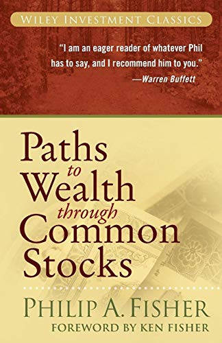 Paths to Wealth Through Common Stocks: Forew. by Ken Fisher (Wiley Investment Classic Series)