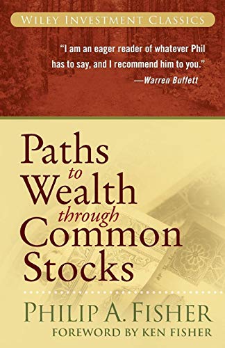 Paths to Wealth Through Common Stocks: Forew. by Ken Fisher (Wiley Investment Classics)