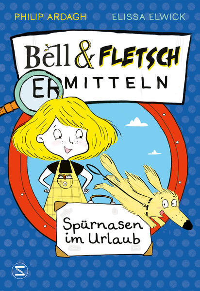 Bell & Fletsch - Spürnasen im Urlaub von Schneiderbuch