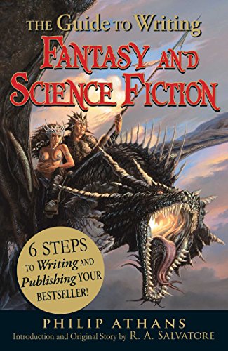 The Guide to Writing Fantasy and Science Fiction: 6 Steps to Writing and Publishing Your Bestseller! von Simon & Schuster