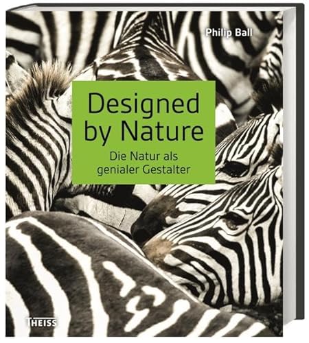 Designed by Nature: Die Natur als genialer Gestalter