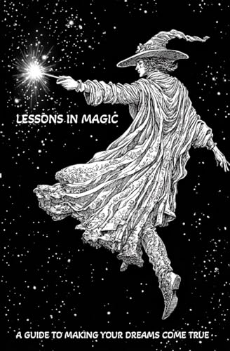 Lessons in Magic: A Guide to Making Your Dreams Come True von Oak Tree Press