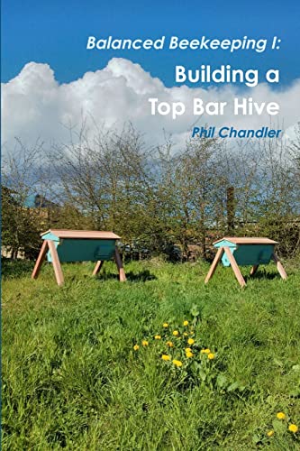 Balanced Beekeeping I: Building a Top Bar Hive von Lulu