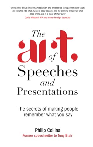 The Art of Speeches and Presentations: The Secrets of Making People Remember What You Say von Wiley