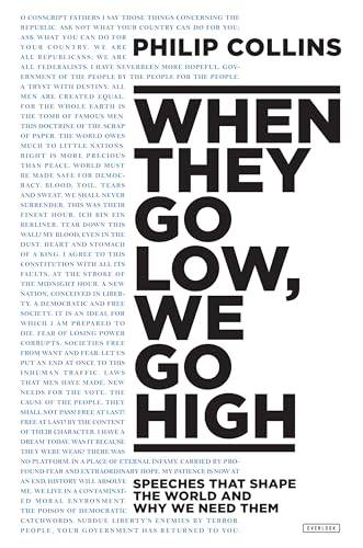 When They Go Low, We Go High: Speeches That Shape the World and Why We Need Them von Harry N. Abrams