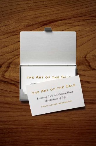 The Art of the Sale: Learning from the Masters About the Business of Life The Art of the Sale: Learning from the Masters About the Business of Life von Penguin Press HC, The