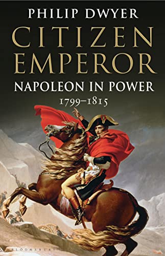 Citizen Emperor: Napoleon in Power 1799-1815