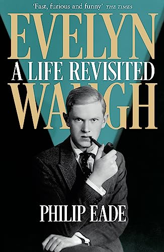 Evelyn Waugh: A Life Revisited von Weidenfeld & Nicolson