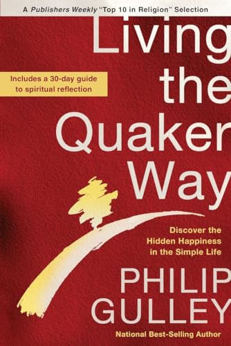 Living the Quaker Way: Discover the Hidden Happiness in the Simple Life von Convergent Books
