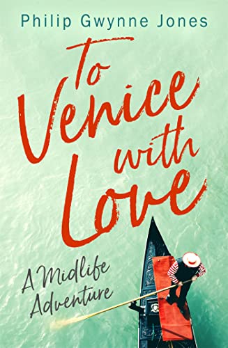 To Venice with Love: A Midlife Adventure von Constable