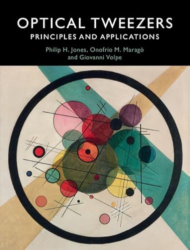 Optical Tweezers: Principles and Applications von Cambridge University Press