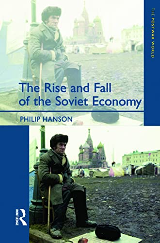 The Rise and Fall of the The Soviet Economy: An Economic History of the USSR 1945 - 1991 (The Postwar World) von Routledge
