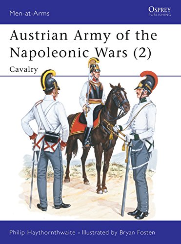 Austrian Army of the Napoleonic Wars: Cavalry (Men-at-arms Series, Band 2)