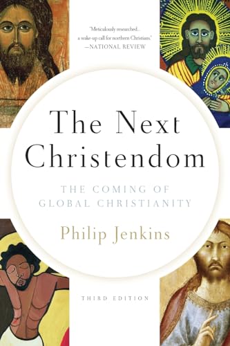 The Next Christendom: The Coming of Global Christianity (Future of Christianity Trilogy) von OUP USA