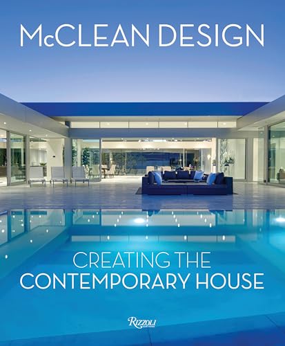 McClean Design: Creating the Contemporary House von Rizzoli