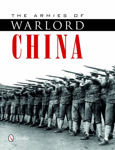 The Armies of Warlord China 1911-1928 von SCHIFFER PUB LTD