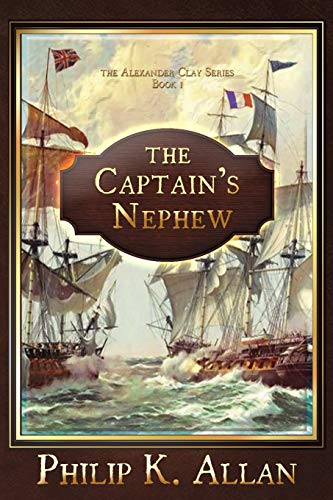 The Captain's Nephew (Alexander Clay) von Penmore Press LLC