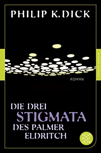 Die drei Stigmata des Palmer Eldritch: Roman