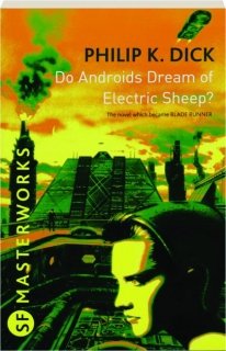 Do Androids Dream of Electric Sheep?: SF Masterworks Do Androids Dream of Electric Sheep?: SF Masterworks von Gollancz