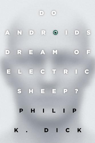 Do Androids Dream of Electric Sheep?: The inspiration for the films Blade Runner and Blade Runner 2049 von Del Rey