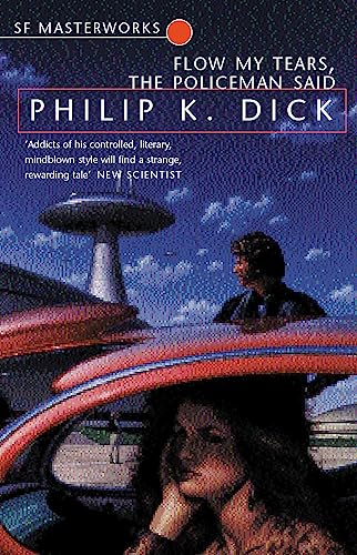 Flow My Tears, The Policeman Said (S.F. MASTERWORKS) von Gollancz