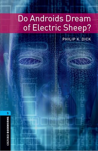 Oxford Bookworms Library: 10. Schuljahr, Stufe 2 - Do Androids Dream of Electric Sheep?: Reader von Oxford University Press