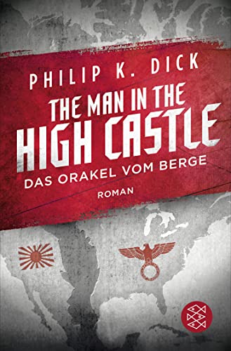 The Man in the High Castle/Das Orakel vom Berge: Roman von FISCHERVERLAGE
