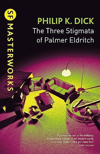 The Three Stigmata of Palmer Eldritch: Nominiert: Nebula Award 1966 (S.F. MASTERWORKS)