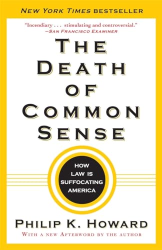 The Death of Common Sense: How Law Is Suffocating America von Random House Trade Paperbacks