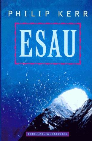 Esau: Thriller von Wunderlich