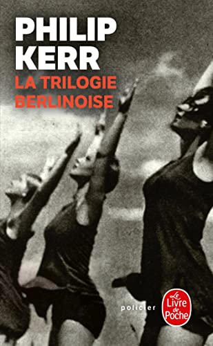 La Trilogie Berlinoise: Prix des Lecteurs Sélection 2010 (Le Livre de Poche) von Livre de Poche