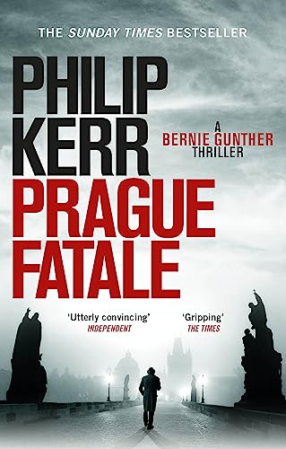 Prague Fatale: A Bernie Gunther Novel