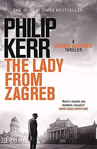The Lady From Zagreb: Bernie Gunther Thriller 10 von Quercus Publishing Plc