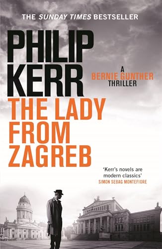 The Lady From Zagreb: Bernie Gunther Thriller 10 von Quercus