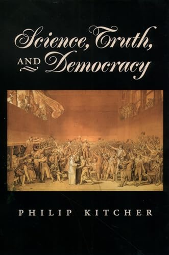 Science, Truth, and Democracy (Oxford Studies in the Philosophy of Science) von Oxford University Press, USA