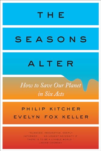 The Seasons Alter: How to Save Our Planet in Six Acts