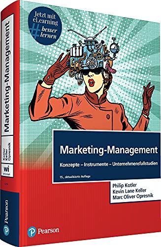Marketing-Management. Mit eLearning-Zugang "MyLab | Marketing-Management": Konzepte-Instrumente-Unternehmensfallstudien (Pearson Studium - Economic BWL) von Pearson Studium