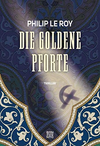 Die goldene Pforte: Thriller von Benevento