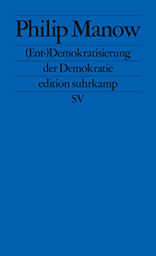 (Ent-)Demokratisierung der Demokratie (edition suhrkamp) von Suhrkamp Verlag AG