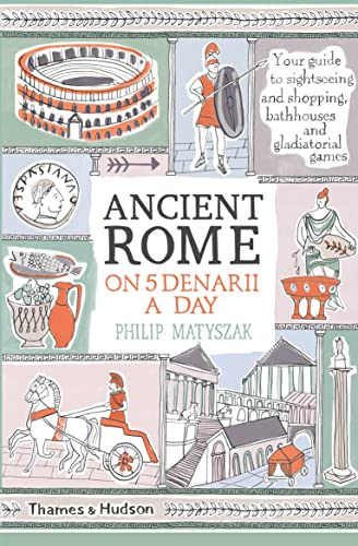 Ancient Rome on Five Denarii a Day von Thames & Hudson Ltd