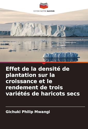 Effet de la densité de plantation sur la croissance et le rendement de trois variétés de haricots secs von VDM Verlag