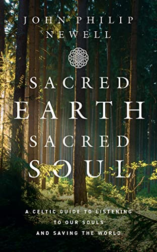 Sacred Earth, Sacred Soul: From the internationally acclaimed spiritual teacher and former warden of Iona Abbey. von William Collins