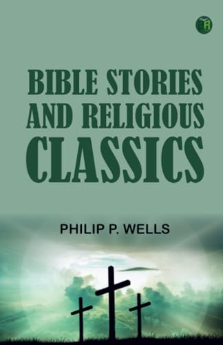 Bible Stories and Religious Classics von Zinc Read