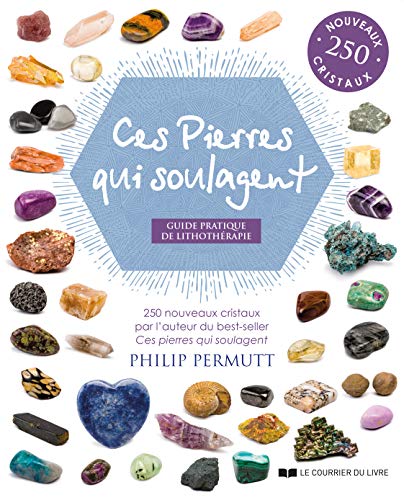 Ces pierres qui soulagent: Guide pratique de lithothérapie, Tome 2