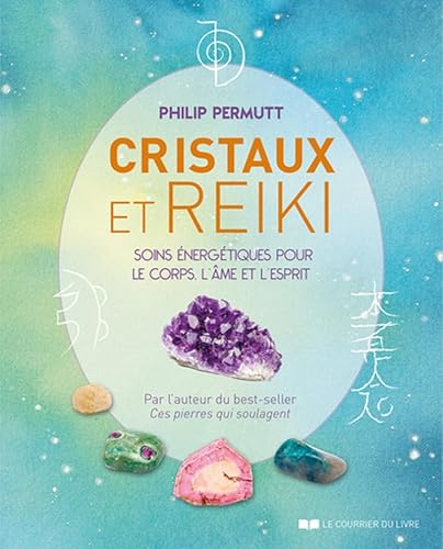 Cristaux et Reiki - Soins énergétiques pour le corps, l'âme et l'esprit