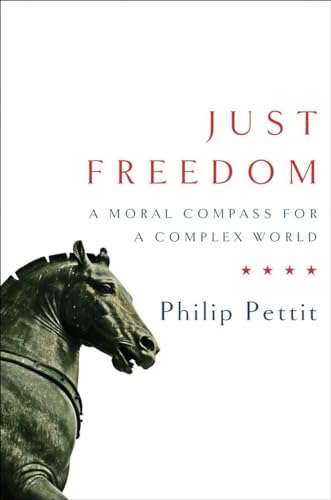Just Freedom: A Moral Compass for a Complex World (Norton Global Ethics, Band 0)