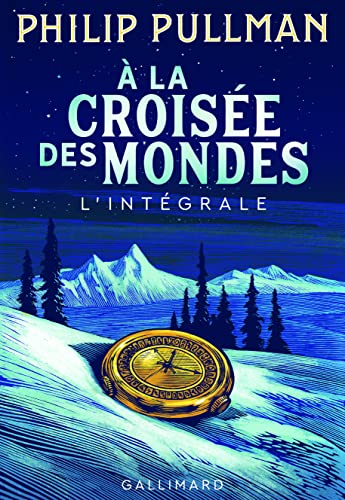 A la croisee des mondes: Integrale von Gallimard Jeunesse
