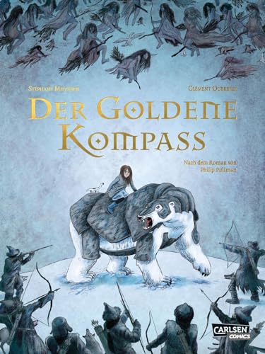 Der goldene Kompass - Die Graphic Novel zu His Dark Materials 1 (Der goldene Kompass (Comic)) von Carlsen Verlag GmbH