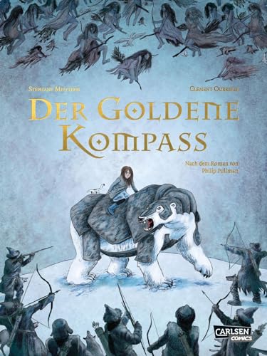 Der goldene Kompass: Die Graphic Novel zu His Dark Materials 1 | Comic-Adaption des preisgekrönten Dark-Fantasy-Abenteuers für Jungen und Mädchen ab 10 Jahren von CARLSEN COMICS
